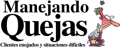 Manejando quejas, clientes enojados y situaciones dificiles